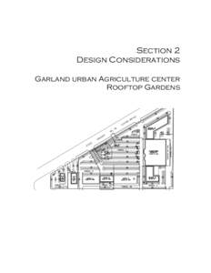 Section 2 Design Considerations Garland urban Agriculture center Rooftop Gardens  	
  