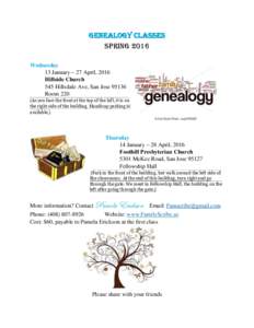 Genealogy Classes Spring 2016 Wednesday 13 January – 27 April, 2016 Hillside Church 545 Hillsdale Ave, San Jose 95136