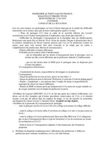 ENSEIGNER LE PORTUGAIS EN FRANCE, REALITES ET PERSPECTIVES RENCONTRE DUSYNTHESE CONSTAT DE LA SITUATION Lors de cette réunion, les participants ont tout d’abord témoigné de la réalité des difficultés