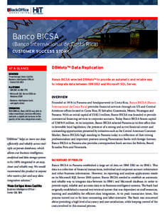 Banco BICSA  (Banco Internacional de Costa Rica) CUSTOMER SUCCESS STORY  AT A GLANCE