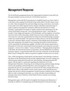 Management Response The World Bank management thanks the Independent Evaluation Group (IEG) for the report entitled Learning and Results in World Bank Operations. Management commends IEG for producing an insightful repor