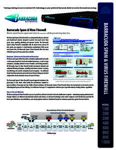 * During ordering, be sure to mention CPA Technology as your preferred Barracuda dealer to receive the maximum savings.  Blocks email-borne spam and virus intrusions while preventing data loss The Barracuda Spam & Virus 