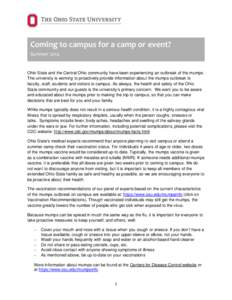 Coming to campus for a camp or event? Summer 2014 Ohio State and the Central Ohio community have been experiencing an outbreak of the mumps. The university is working to proactively provide information about the mumps ou