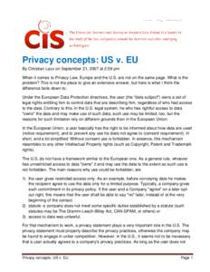 Privacy concepts: US v. EU By Christian Laux on September 21, 2007 at 2:59 pm When it comes to Privacy Law, Europe and the U.S. are not on the same page. What is the problem? This is not the place to give an extensive an