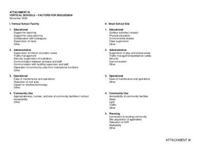 ATTACHMENT III VERTICAL SCHOOLS – FACTORS FOR DISCUSSION November 2009 I. Vertical School Facility  II. Small School Site