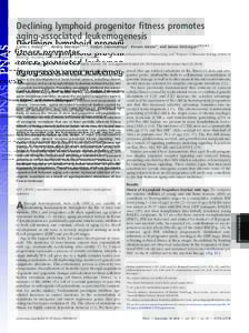 Declining lymphoid progenitor ﬁtness promotes aging-associated leukemogenesis Curtis J. Henrya,b,1, Andriy Marusyka,c,1,2, Vadym Zaberezhnyya, Biniam Adanea, and James DeGregoria,b,c,d,3 Departments of aBiochemistry an