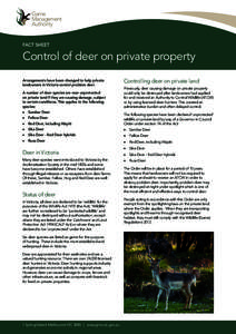 FACT SHEET  Control of deer on private property Arrangements have been changed to help private landowners in Victoria control problem deer. A number of deer species are now unprotected