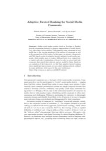 Adaptive Faceted Ranking for Social Media Comments Elaheh Momeni1 , Simon Braendle1 , and Eytan Adar2 Faculty of Computer Science, University of Vienna1 Dept. of Information Science, University of Michigan2 