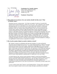 Nominations for: Jennifer Jamison School Library Media Specialist Atlantic City High School Atlantic City, N.J. Nominator: Donna Haye