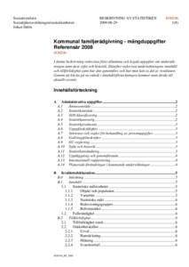 Socialstyrelsen Socialtjänstavdelningen/statistikenheten Johan Dalén BESKRIVNING AV STATISTIKEN