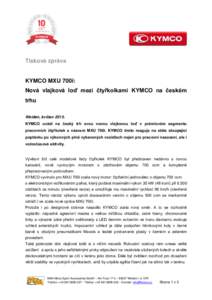 Tisková zpráva  KYMCO MXU 700i: Nová vlajková loď mezi čtyřkolkami KYMCO na českém trhu Weiden, květen 2015.