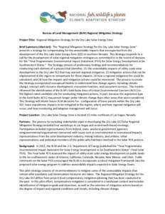 Bureau of Land Management (BLM) Regional Mitigation Strategy Project Title: Regional Mitigation Strategy for the Dry Lake Solar Energy Zone Brief Summary (Abstract): The “Regional Mitigation Strategy for the Dry Lake S