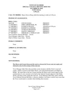 TOWN OF ELSMERE SPECIAL COUNCIL MEETING MINUTES OCTOBER 16, 2014 TOWN HALL 6:30 p.m. CALL TO ORDER: Mayor Steven Burg called the meeting to order at 6:30 p.m.