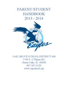 PARENT/STUDENT HANDBOOK[removed]OAK GROVE SCHOOL DISTRICT #[removed]S. O’Plaine Rd.