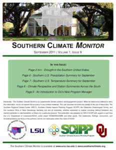 SOUTHERN CLIMATE MONITOR SEPTEMBER 2011 | VOLUME 1, ISSUE 9 IN THIS ISSUE: Page 2 to 5 ­ Drought in the Southern United States Page 6 ­ Southern U.S. Precipitation Summary for September Page 7 ­ Southern U.S. Temperat