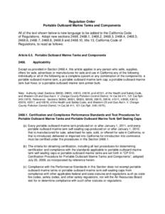 Regulation Order Portable Outboard Marine Tanks and Components All of the text shown below is new language to be added to the California Code of Regulations. Adopt new sections 2468, 2468.1, 2468.2, 2468.3, 2468.4, 2468.