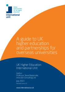 A guide to UK higher education and partnerships for overseas universities UK Higher Education International Unit