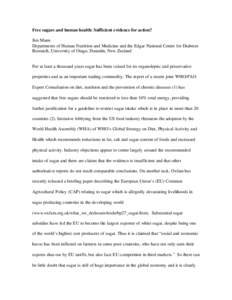 Free sugars and human health: Sufficient evidence for action? Jim Mann Departments of Human Nutrition and Medicine and the Edgar National Centre for Diabetes Research, University of Otago, Dunedin, New Zealand  For at le