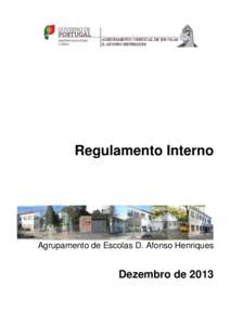Regulamento Interno  Agrupamento de Escolas D. Afonso Henriques Dezembro de 2013