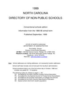 1999 NORTH CAROLINA DIRECTORY OF NON-PUBLIC SCHOOLS Conventional schools edition Information from the[removed]school term Published September, 1999