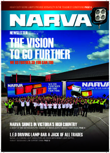 HEAVY DUTY WORK LAMPS PROVIDE VERSATILITY IN THE TOUGHEST CONDITIONS PAGE 6  NEWSLETTER www.narva.com.au EDITION #8