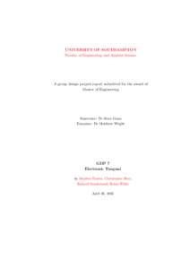 UNIVERSITY OF SOUTHAMPTON Faculty of Engineering and Applied Science A group design project report submitted for the award of Master of Engineering