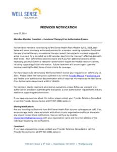 PROVIDER NOTIFICATION June 27, 2014 Meridian Member Transition – Functional Therapy Prior Authorization Process _____________________________________________________________________________ For Meridian members transit