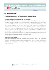 INFORMASI KEHIDUPAN BERBAGAI BAHASA N Lalu Lintas N Lalu lintas 1 Izin Mengemudi (SIM) 1-5 Masa Berlakunya Surat Izin Mengemudi dan Perubahan Alamat