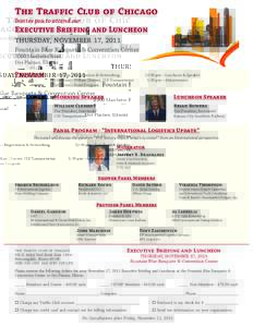 The Traffic Club of Chicago Invites you to attend our Executive Briefing and Luncheon THURSDAY, NOVEMBER 17, 2011 Fountain Blue Banquets & Convention Center