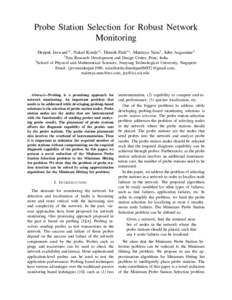 Probe Station Selection for Robust Network Monitoring Deepak Jeswani∗‡ , Nakul Korde∗‡ , Dinesh Patil∗‡ , Maitreya Natu‡ , John Augustine† ‡ Tata  † School