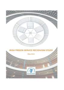 IRISH PRISON SERVICE RECIDIVISM STUDY[removed]A study of recidivism among all prisoners released by the Irish Prison Service on completion of a sentence in[removed]based on reoffending and reconviction data up to the end o