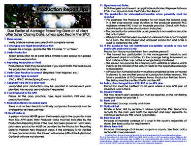 Production Report Tips  Due Earlier of Acreage Reporting Date or 45 days after Sales Closing Date, unless specified in the SPOI 1. Share names Verify all share names are correct with complete names