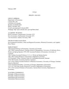 February 2009 VITAE PHILIP E. GRAVES OFFICE ADDRESS: Department of Economics Campus Box 256