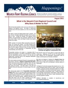 Happenings! Happenings! August 2011 What Is the Wasatch Front Regional Council and Why Does It Matter to You?