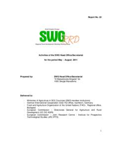 Report No. 22  Activities of the SWG Head Office/Secretariat for the period May - AugustPrepared by: