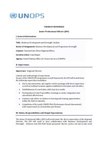 TERMS OF REFERENCE Junior Professional Officers (JPO) I. General Information: Title: Business Development and Oversight Analyst Sector of Assignment: Business Development and Programme Oversight Country: Denmark (for Afr