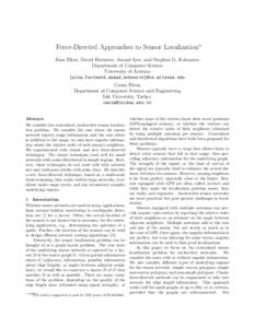 Force-Directed Approaches to Sensor Localization∗ Alon Efrat, David Forrester, Anand Iyer, and Stephen G. Kobourov Department of Computer Science University of Arizona {alon,forrestd,anand,kobourov}@cs.arizona.edu Cesi