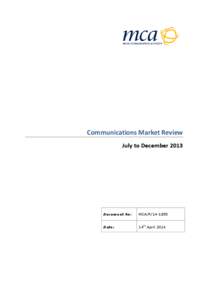 Communications Market Review July to December 2013 Document No:  MCA/R[removed]