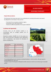 150 NEW WINERIES INVESTMENT PPORTUNITY Project 150 new wineries The following criteria have been taken into consideration for providing land locations that would be adequate for construction of new wineries: