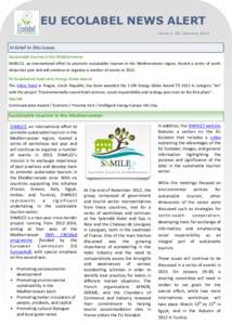 EU ECOLABEL NEWS ALERT Issue n◦ 82, January 2013 In brief in this issue: Sustainable tourism in the Mediterranean ShMILE2, an international effort to promote sustainable tourism in the Mediterranean region, hosted a se