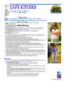 SAFE KITCHEN  CHECK-LIST Before you begin cooking and baking, review these rock-solid guidelines to help prevent burns, cuts and more