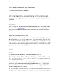 Use of Skype – (even existing users please read!) Technical Specification and guidance This short document describes the minimum requirement for any SBA member planning to use Skype for video conferencing with other me