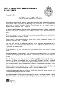 31 January[removed]Land Values issued for Palerang NSW Valuer General Philip Western today said landowners and rate paying lessees of approximately 7,803 properties in the Palerang local government area (LGA) have been iss
