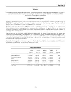 POLICE Mission Consistently provide impartial, professional, community-oriented police services, delivered by courteous, competent, dedicated employees, resulting in an enhanced quality of life for our citizens and the e