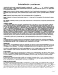 Continuing Education Provider Agreement This non-exclusive Continuing Education Provider Agreement (“Agreement”), effective as of this_______ day of ____________ 201__ is entered into by and between American Council 