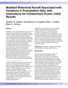 Modeled Watershed Runoff Associated with Variations in Precipitation Data, with Implications for Contaminant Fluxes: Initial Results Heather E. Golden, Christopher D. Knightes, Ellen J. Cooter, Robin L. Dennis