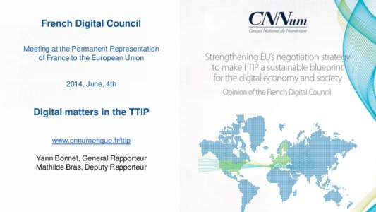 French Digital Council cnnumerique.fr/ttip Meeting at the Permanent Representation of France to the European Union