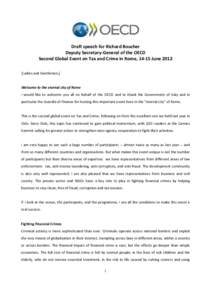 Draft speech for Richard Boucher Deputy Secretary-General of the OECD Second Global Event on Tax and Crime in Rome, 14-15 June[removed]Ladies and Gentlemen,]  Welcome to the eternal city of Rome