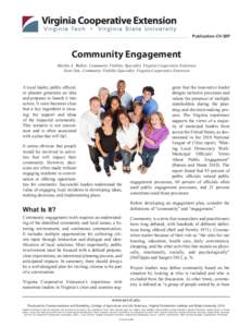 Publication CV-38P  Community Engagement Martha A. Walker, Community Viability Specialist, Virginia Cooperative Extension Scott Tate, Community Viability Specialist, Virginia Cooperative Extension