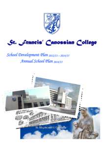 St. Francis’ Canossian College School Development Plan – Annual School Plan Contents School Development Plan – 